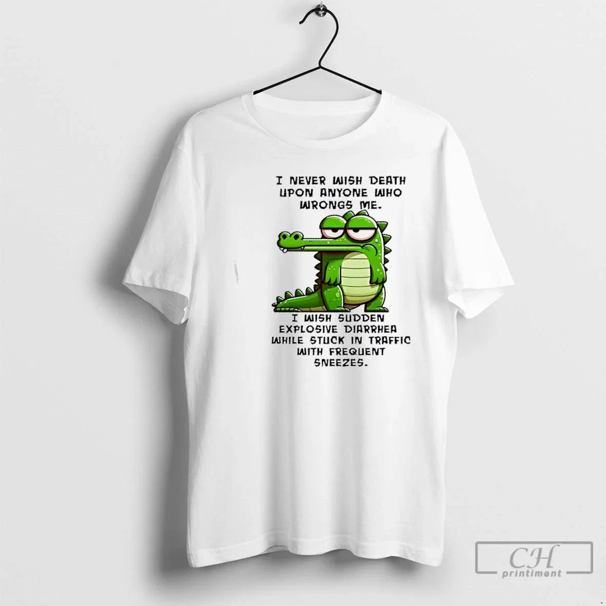 Gator I Never Wish Death Upon Anyone Who Wrongs Me - Adult & Kids T-Shirts, Sweatshirts & Hoodies apparel design preview 1
