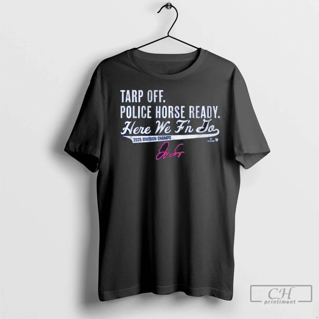Premium George Springer Tarp Off Police Horse Ready - Adult & Kids T-Shirts, Sweatshirts & Hoodies apparel design preview 1