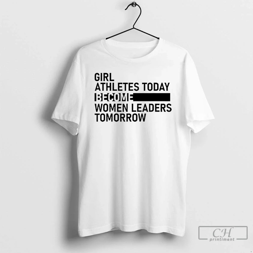 Girl Athletes Today Become Leaders Tomorrow - Adult & Kids T-Shirts, Sweatshirts & Hoodies apparel design preview 1
