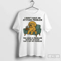 Premium Golden Retriever I Dont Have An Attitude - Adult & Kids T-Shirts, Sweatshirts & Hoodies apparel design preview 1