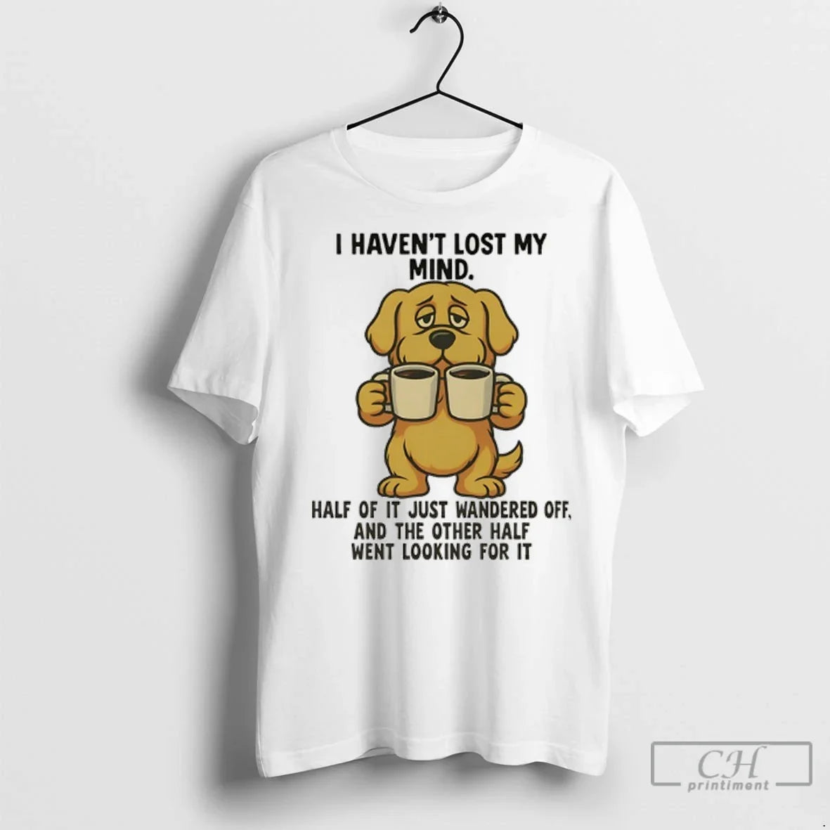 Premium Golden Retriever I Havent Lost My Mind Half - Adult & Kids T-Shirts, Sweatshirts & Hoodies apparel design preview 1
