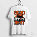 Good Better Best Bears - Adult & Kids T-Shirts, Sweatshirts & Hoodies apparel design preview 1
