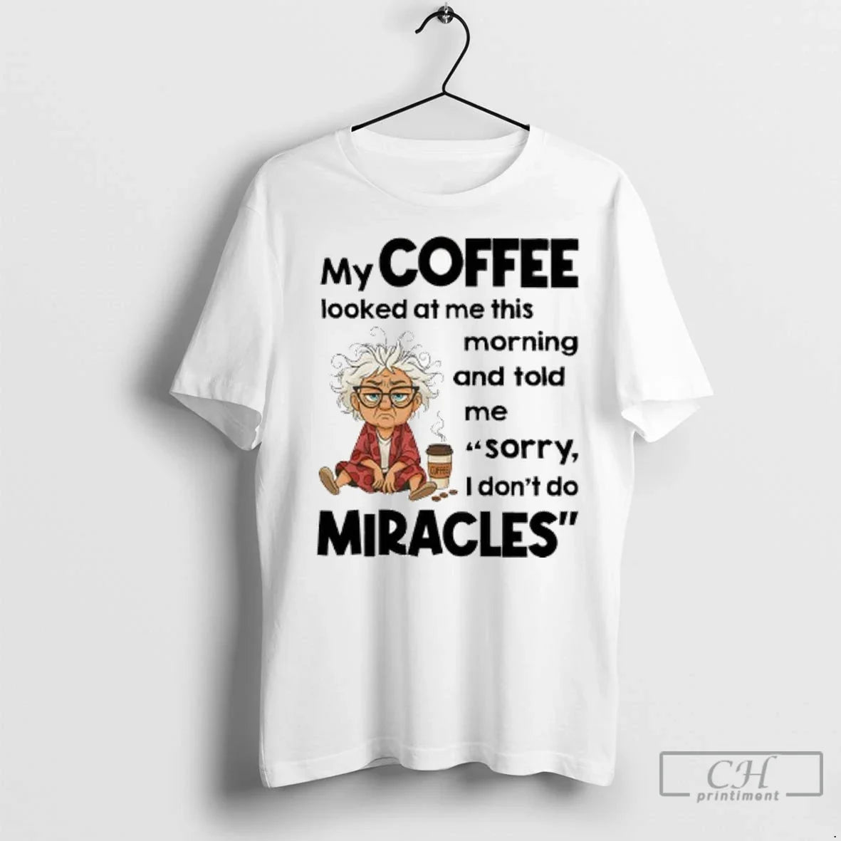 Premium Grandma My Coffee Looked At Me This Morning - Adult & Kids T-Shirts, Sweatshirts & Hoodies apparel design preview 1