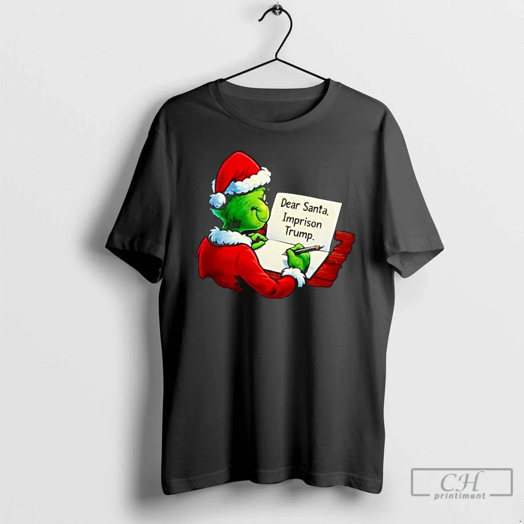 Grinch Dear Santa Imprison Trump Ornaments - Adult & Kids T-Shirts, Sweatshirts & Hoodies apparel design preview 1