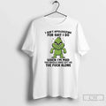 Grinch Aint Apologizing Shit I Do When Im Mad You - Adult & Kids T-Shirts, Sweatshirts & Hoodies apparel design preview 1
