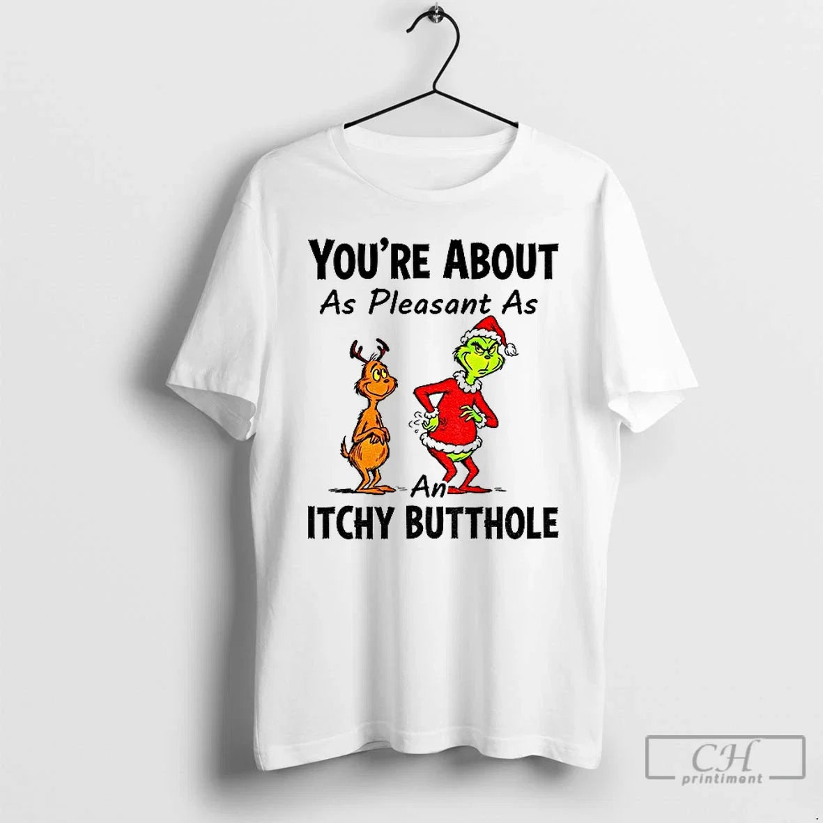 Grinch Max Youre About As Pleasant Itchy Butthole - Adult & Kids T-Shirts, Sweatshirts & Hoodies apparel design preview 1