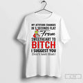 Grinch My Attitude Changes 5 Seconds Flat Sweetheart - Adult & Kids T-Shirts, Sweatshirts & Hoodies apparel design preview 1