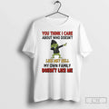 Grinch You Think I Care About Who Doesnt Like Me Hell - Adult & Kids T-Shirts, Sweatshirts & Hoodies apparel design preview 1