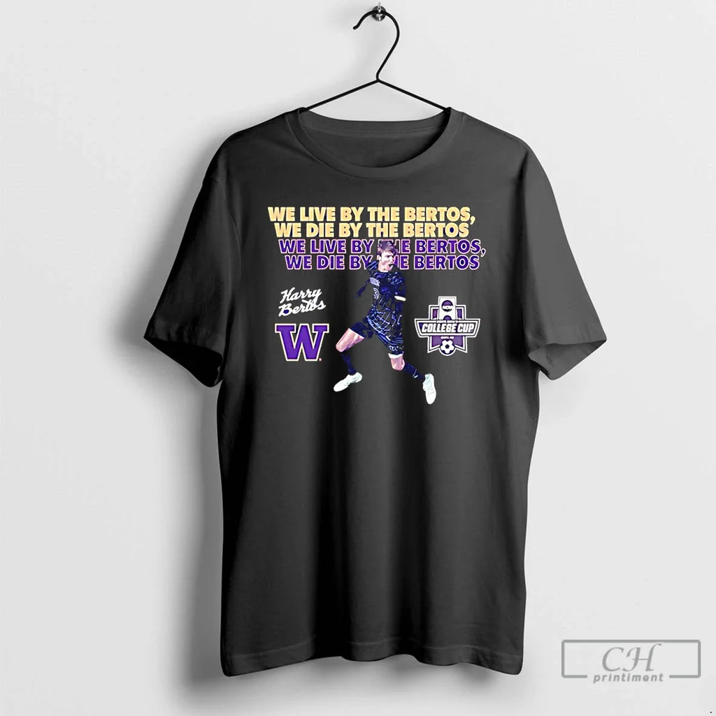 Harrison Bertos Washington Soccer We Live Die - Adult & Kids T-Shirts, Sweatshirts & Hoodies apparel design preview 1