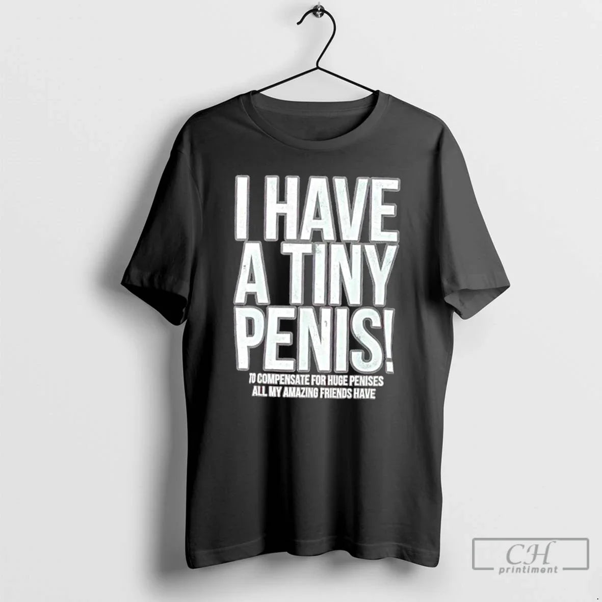 I Have Tiny Penis Self Deprecating - Adult & Kids T-Shirts, Sweatshirts & Hoodies apparel design preview 1