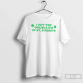 I Put Double Ds St Paddys 2026 - Adult & Kids T-Shirts, Sweatshirts & Hoodies apparel design preview 1