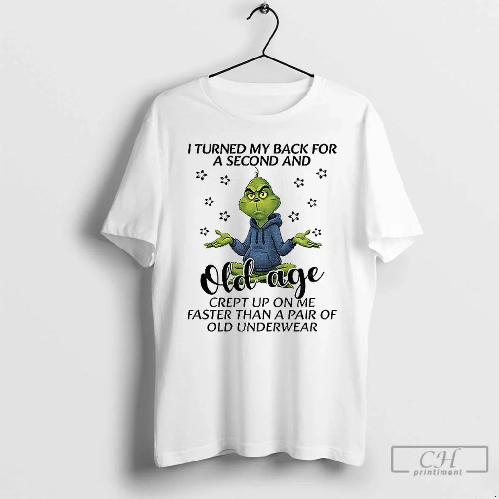 I Turned My Back Second Old Age Crept Up Me - Adult & Kids T-Shirts, Sweatshirts & Hoodies apparel design preview 1