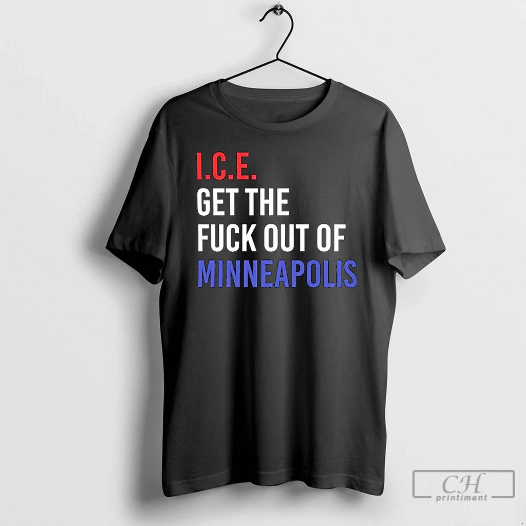 I C E Get Fuck Out Minneapolis - Adult & Kids T-Shirts, Sweatshirts & Hoodies apparel design preview 1