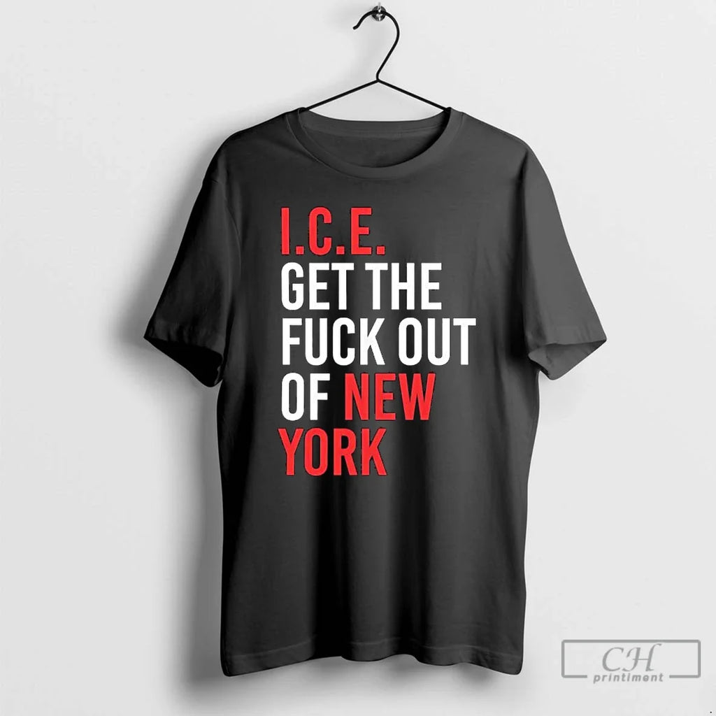 Ice Get Fuck Out New York - Adult & Kids T-Shirts, Sweatshirts & Hoodies apparel design preview 1