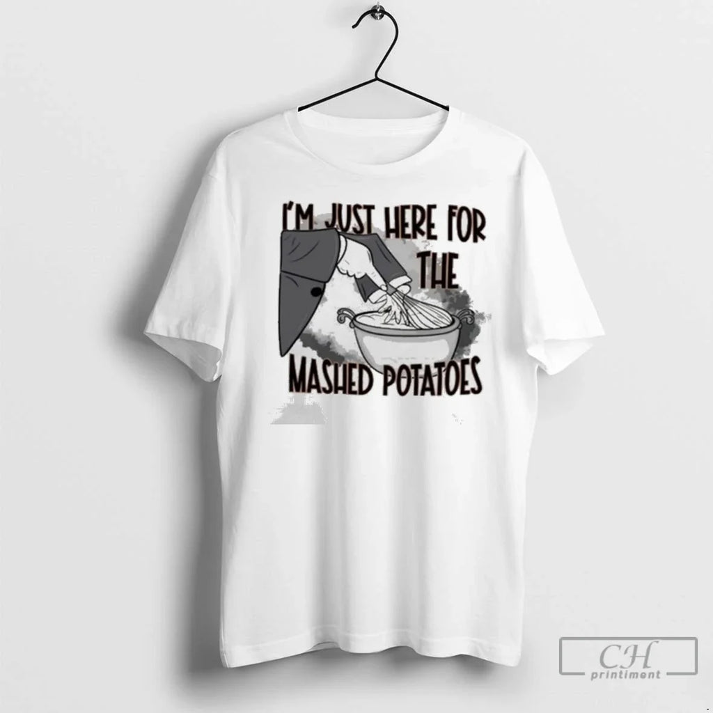 Premium Im Just Here For The Mashed Potatoes Ladies - Adult & Kids T-Shirts, Sweatshirts & Hoodies apparel design preview 1
