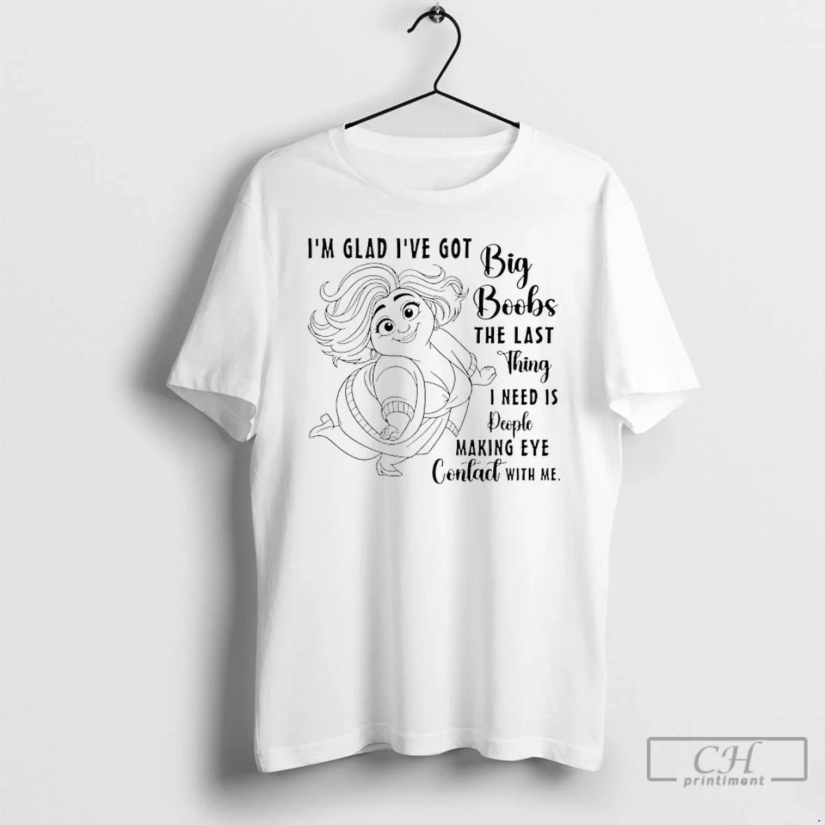 Im Glad Ive Got Big Boobs Last Thing I Need Is People - Adult & Kids T-Shirts, Sweatshirts & Hoodies apparel design preview 1