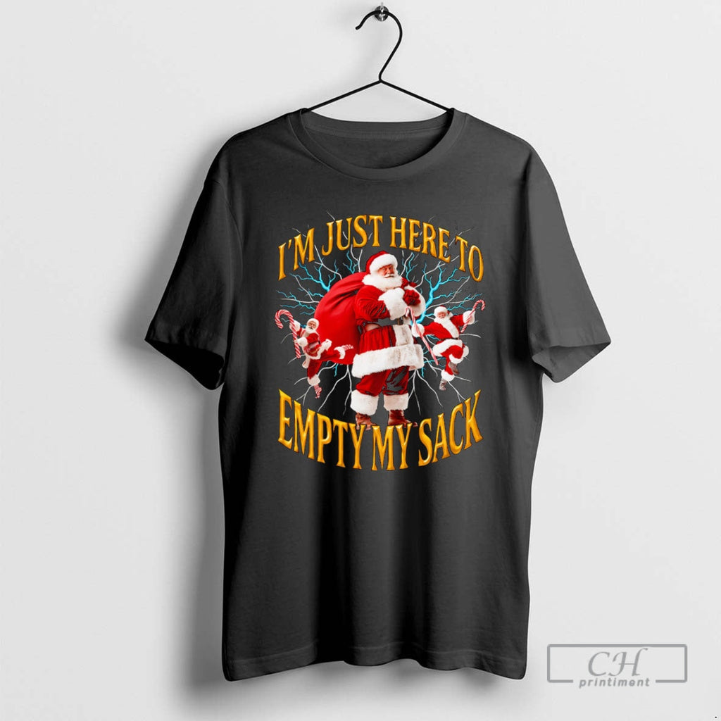 Im Just Here Empty My Sack Santa - Adult & Kids T-Shirts, Sweatshirts & Hoodies apparel design preview 1