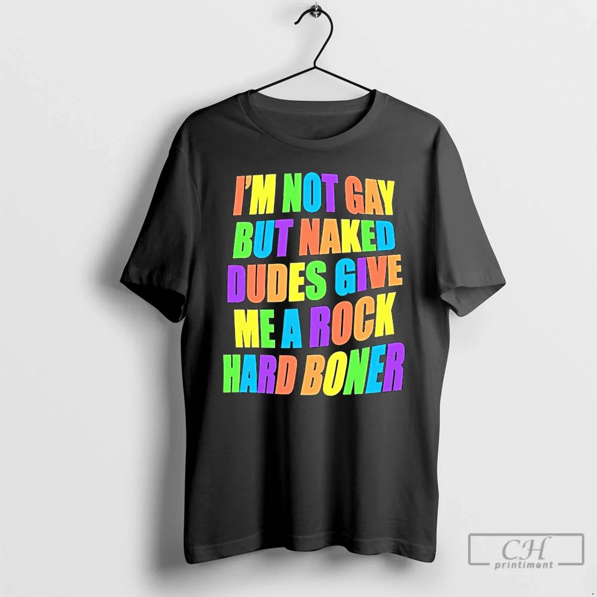 Im Not Gay But Naked Dudes Give Me Rock Hard Boner - Adult & Kids T-Shirts, Sweatshirts & Hoodies apparel design preview 1