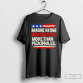 Imagine Hating Innigrants More Than Pedophiles - Adult & Kids T-Shirts, Sweatshirts & Hoodies apparel design preview 1