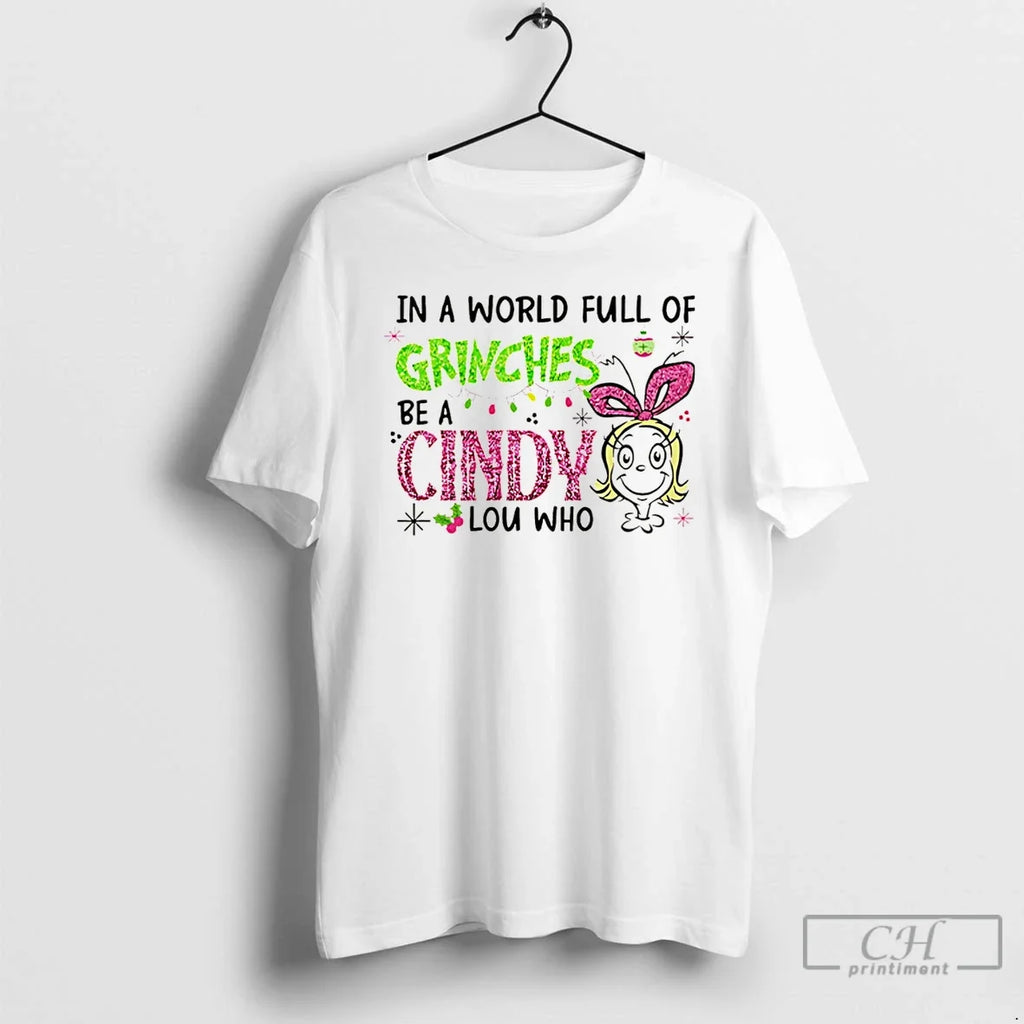 World Full Grinches Be Cindy Lou Who Glitter Grinch - Adult & Kids T-Shirts, Sweatshirts & Hoodies apparel design preview 1