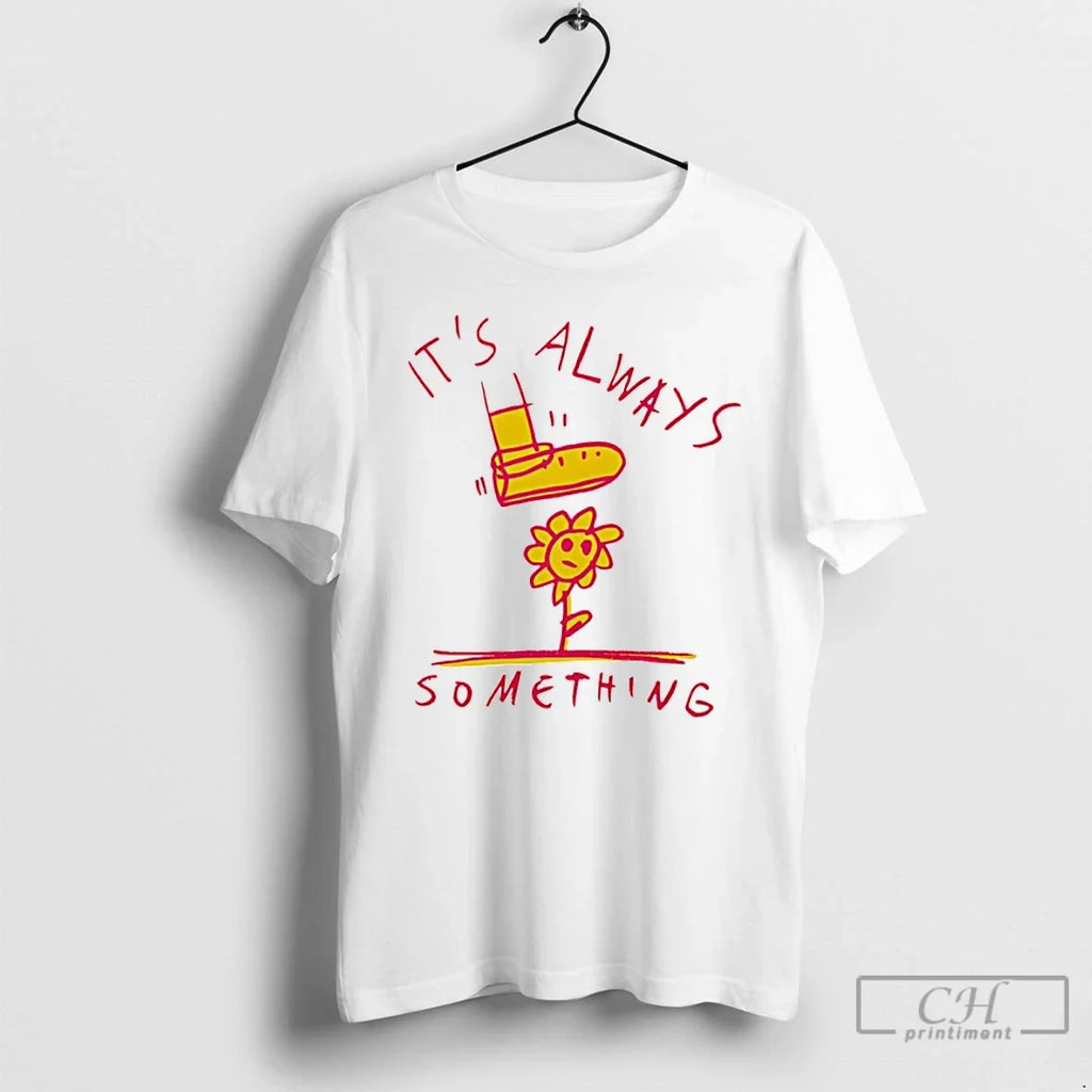Always Something - Adult & Kids T-Shirts, Sweatshirts & Hoodies apparel design preview 1