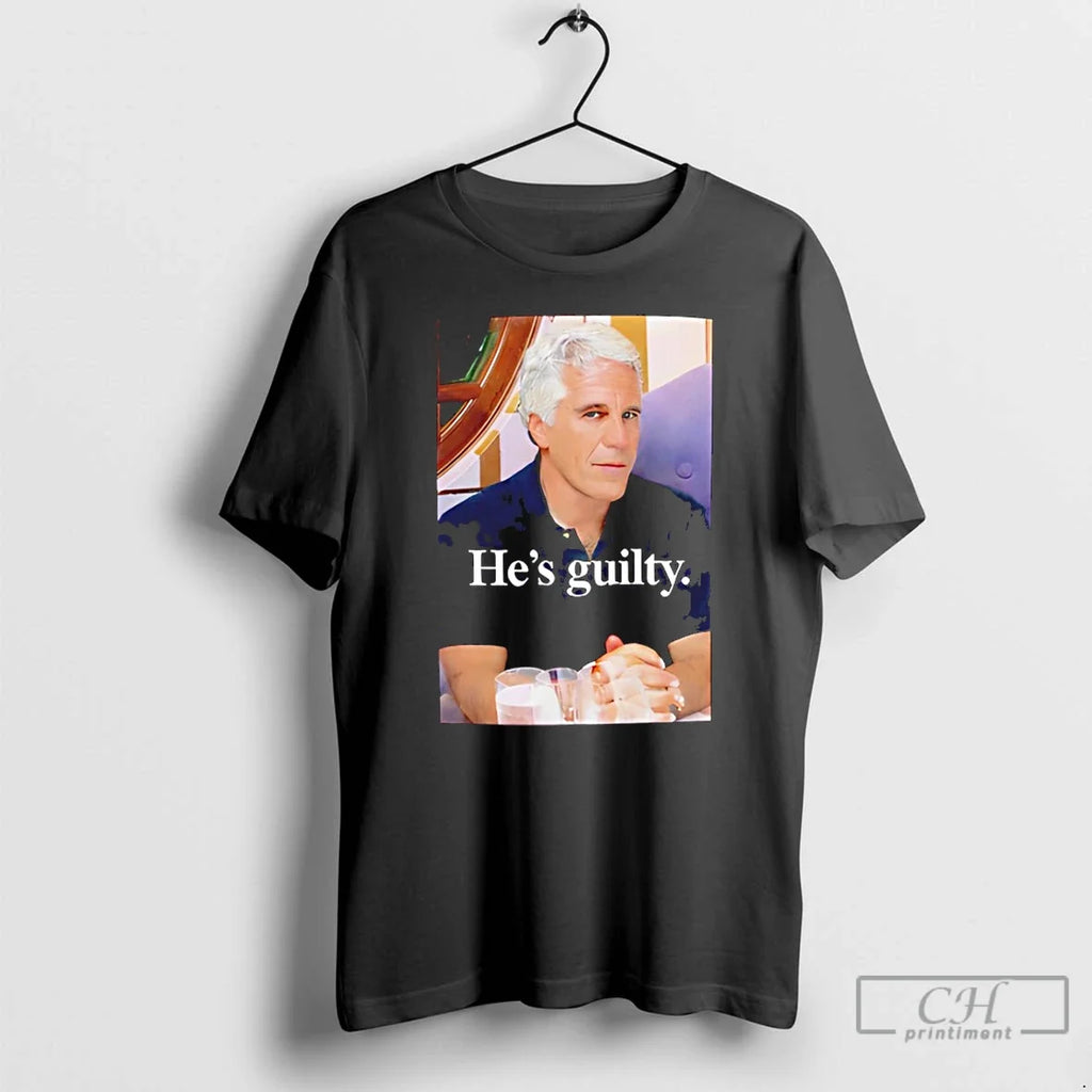 Jeffrey Epstein Hes Guilty - Adult & Kids T-Shirts, Sweatshirts & Hoodies apparel design preview 1
