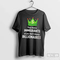 King Dollar They Blame Immigrants So You Dont - Adult & Kids T-Shirts, Sweatshirts & Hoodies apparel design preview 1