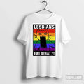 Lesbians Eat What Cat Funny Lgbt - Adult & Kids T-Shirts, Sweatshirts & Hoodies apparel design preview 1
