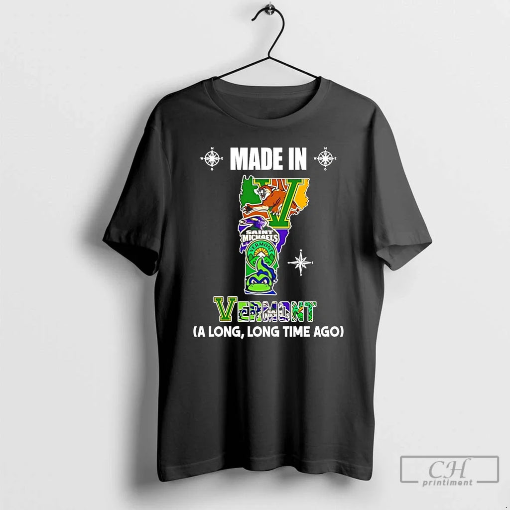 Made Vermont Long Time Ago State - Adult & Kids T-Shirts, Sweatshirts & Hoodies apparel design preview 1