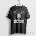 Minion Omg I Have Finally Discovered Whats Wrong My - Adult & Kids T-Shirts, Sweatshirts & Hoodies apparel design preview 1