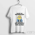 Premium Minion Whoever Said Technology Will Replace - Adult & Kids T-Shirts, Sweatshirts & Hoodies apparel design preview 1