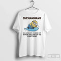 Premium Minions Shenanigans Because Life Is More Fun - Adult & Kids T-Shirts, Sweatshirts & Hoodies apparel design preview 1