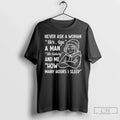Never Ask Woman Her Age Man His Salary Me How Many - Adult & Kids T-Shirts, Sweatshirts & Hoodies apparel design preview 1
