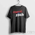 Repeal 19th - Adult & Kids T-Shirts, Sweatshirts & Hoodies apparel design preview 1