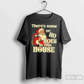Santa Claus Theres Some Ho Hoes This House - Adult & Kids T-Shirts, Sweatshirts & Hoodies apparel design preview 1