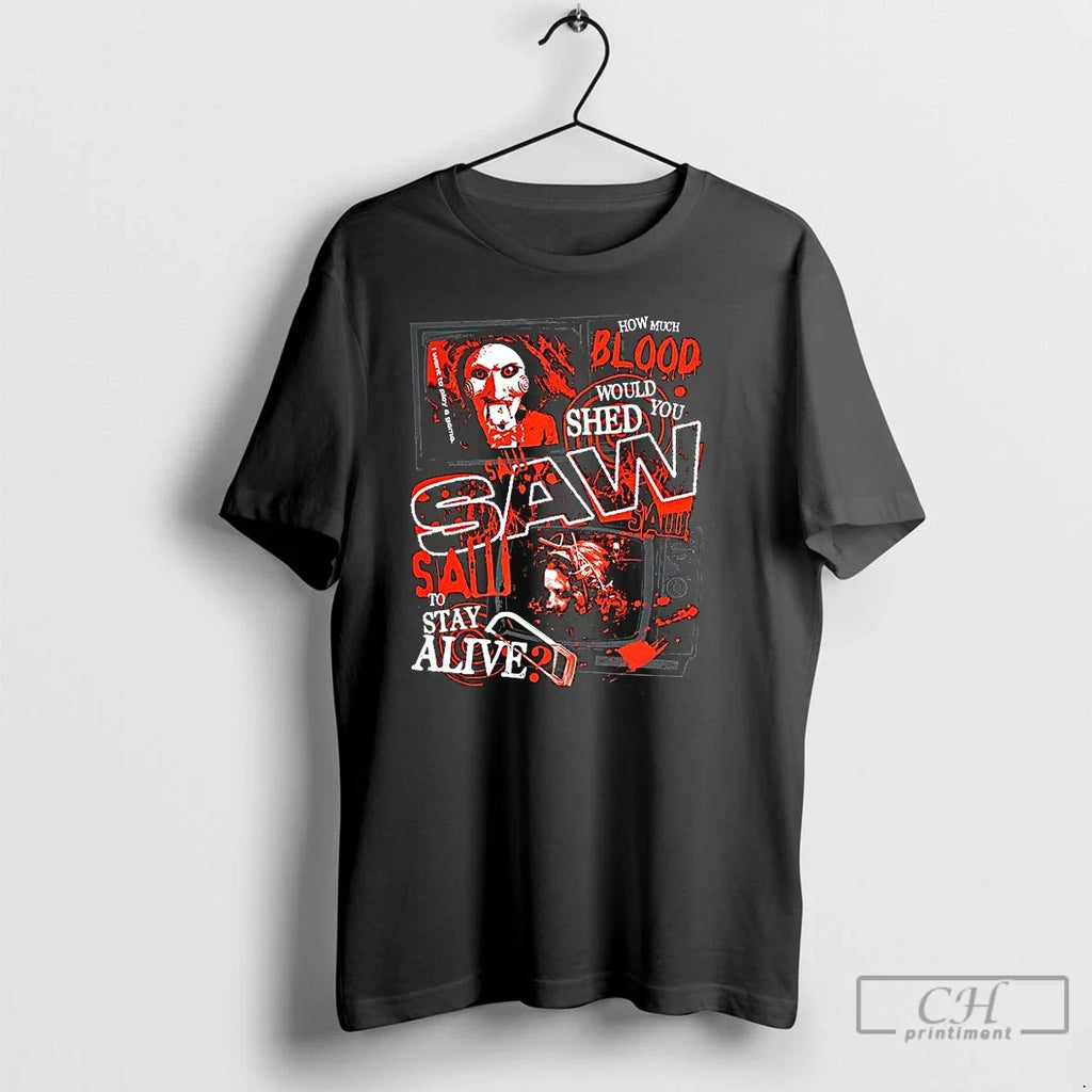 Saw 2004 How Much Blood Would You Shed Stay Alive - Adult & Kids T-Shirts, Sweatshirts & Hoodies apparel design preview 1
