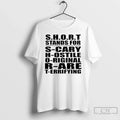 Short Stands Scary Hostile Rare Terrifying - Adult & Kids T-Shirts, Sweatshirts & Hoodies apparel design preview 1