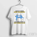 Smurf I Dont Need Anger Management Just People Stop - Adult & Kids T-Shirts, Sweatshirts & Hoodies apparel design preview 1