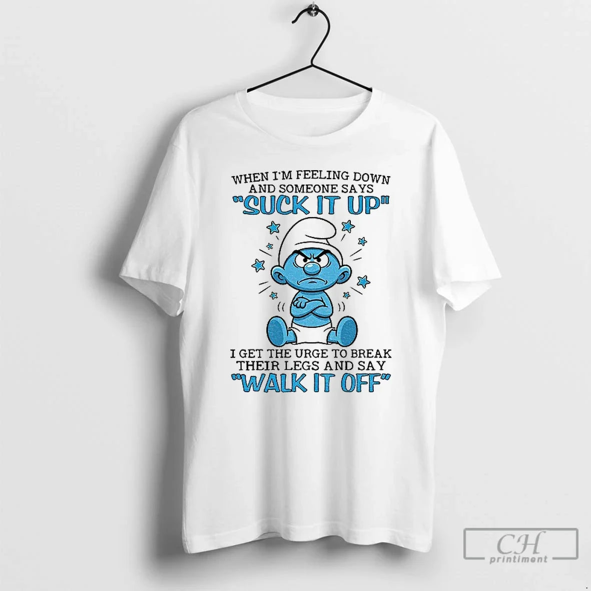 Smurf When Im Feeling Down Someone Says Suck Up I Get - Adult & Kids T-Shirts, Sweatshirts & Hoodies apparel design preview 1