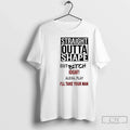 Straight Outta Shape But Bitch Idgaf Alexa Play Ill - Adult & Kids T-Shirts, Sweatshirts & Hoodies apparel design preview 1
