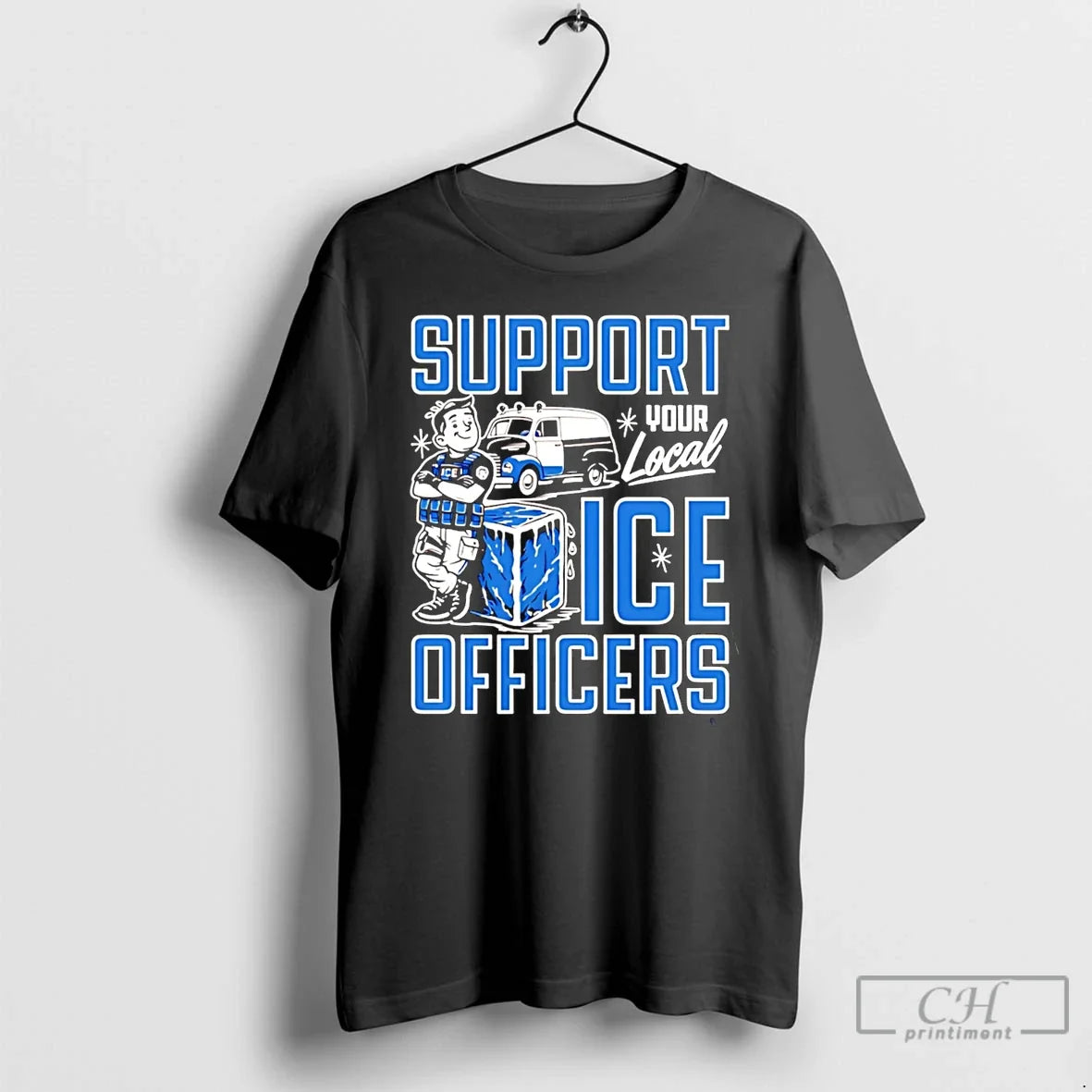 Support You Local Ice Officers - Adult & Kids T-Shirts, Sweatshirts & Hoodies apparel design preview 1