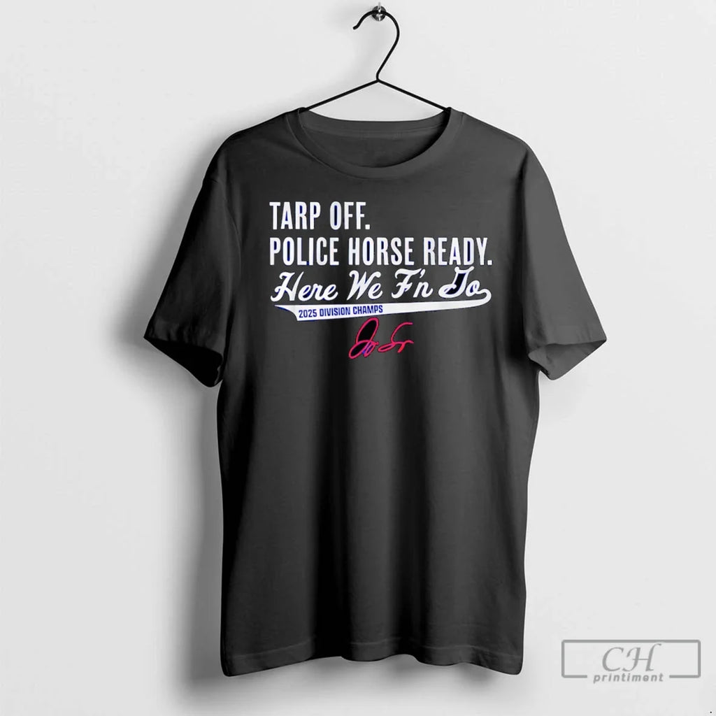 Premium Tarp Off Police Horse Ready George Springer - Adult & Kids T-Shirts, Sweatshirts & Hoodies apparel design preview 1