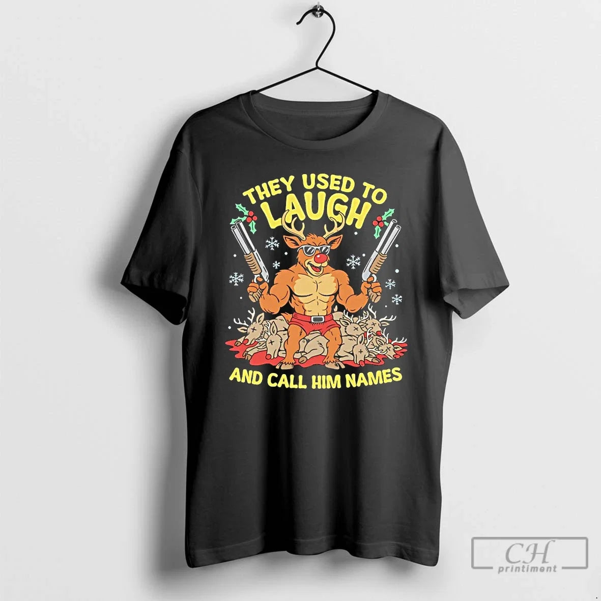 They Used Laugh Call Him Names Rudolph Deer - Adult & Kids T-Shirts, Sweatshirts & Hoodies apparel design preview 1