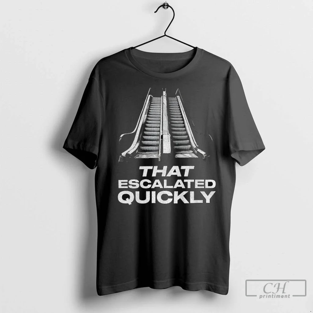 Premium Trump Escalator That Escalated Quickly - Adult & Kids T-Shirts, Sweatshirts & Hoodies apparel design preview 1