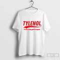 Premium Tylenol Acetaminophen It Can Only Good Happen - Adult & Kids T-Shirts, Sweatshirts & Hoodies apparel design preview 1