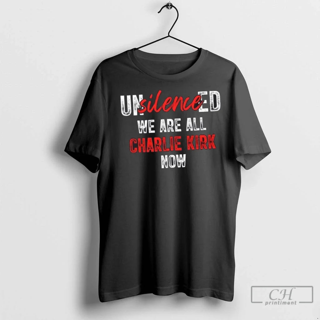 Premium Unsilence We Are All Charlie Kirk Now - Adult & Kids T-Shirts, Sweatshirts & Hoodies apparel design preview 1
