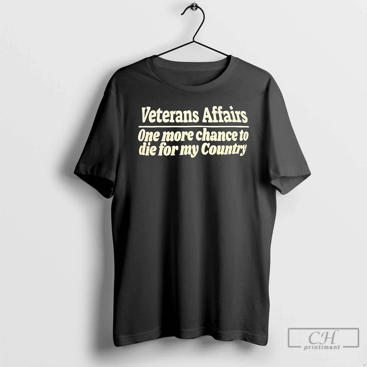 Veterans Affairs One More Chance Die My Country Text - Adult & Kids T-Shirts, Sweatshirts & Hoodies apparel design preview 1