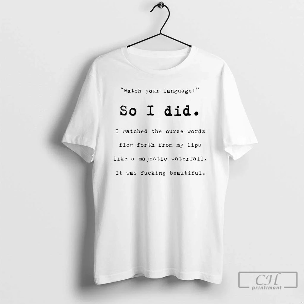 Watch Your Language So I Did Watched Curse Words - Adult & Kids T-Shirts, Sweatshirts & Hoodies apparel design preview 1