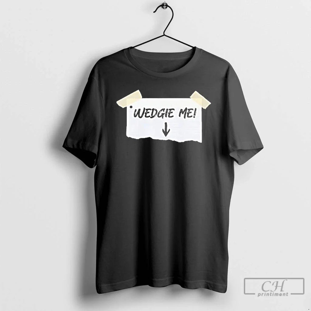 Wedgie Me - Adult & Kids T-Shirts, Sweatshirts & Hoodies apparel design preview 1