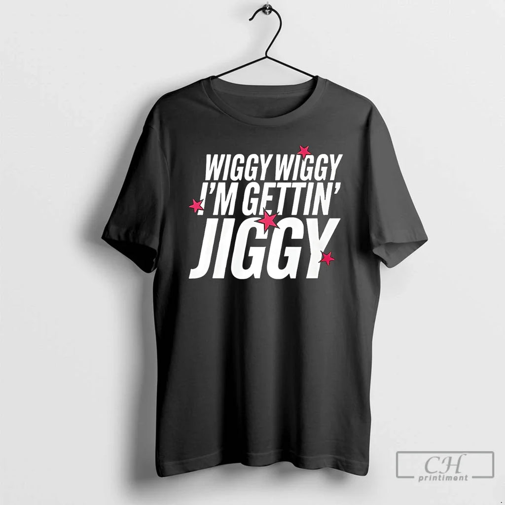 Wiggy Im Gettin Jiggy - Adult & Kids T-Shirts, Sweatshirts & Hoodies apparel design preview 1